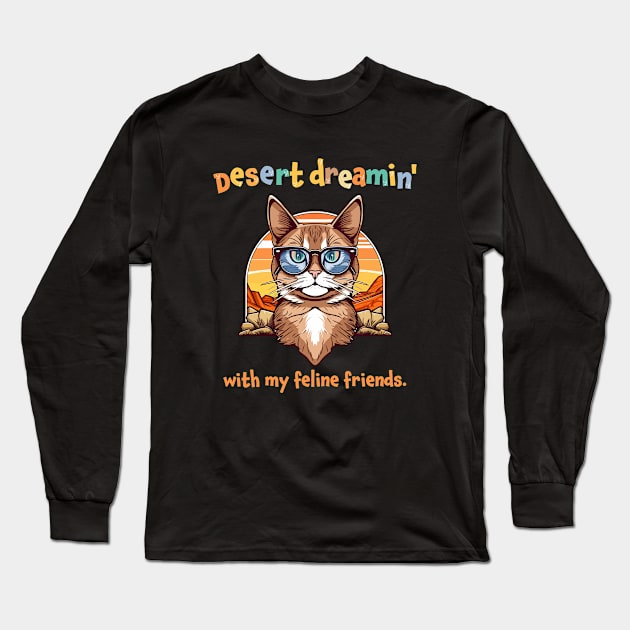 Desert Dreamin' Cat with Sunnies Long Sleeve T-Shirt by MC Digital Design